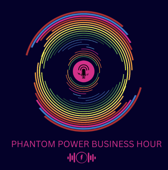 Phantom Power Business Hour